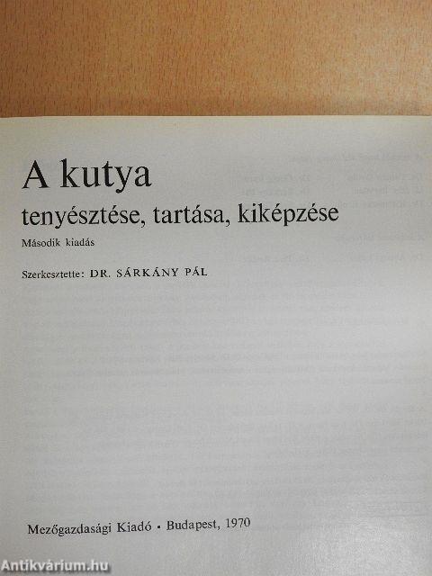 A kutya tenyésztése, tartása, kiképzése