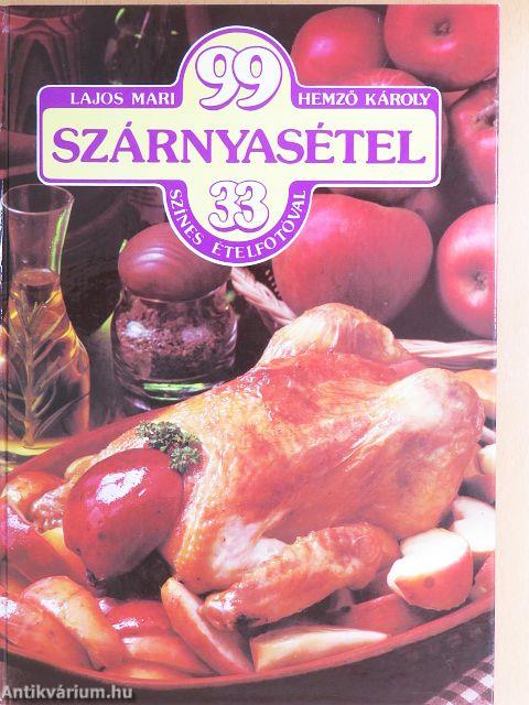 99 szárnyasétel 33 színes ételfotóval