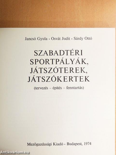 Szabadtéri sportpályák, játszóterek, játszókertek