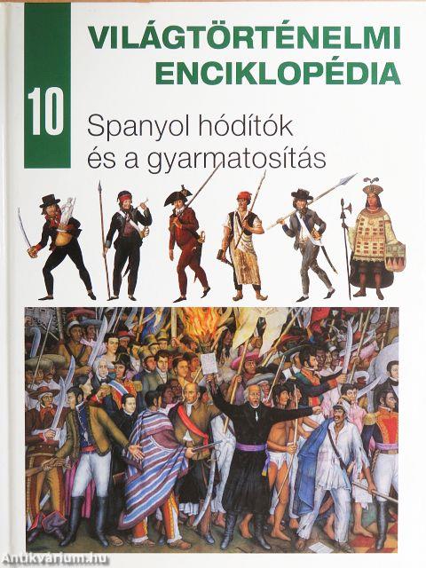 Spanyol hódítók és a gyarmatosítás
