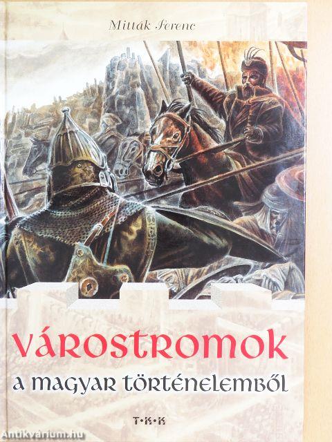 Várostromok a magyar történelemből