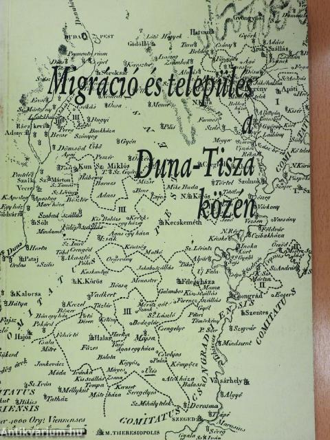 Migráció és település a Duna-Tisza közén (dedikált példány)