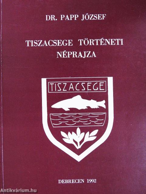 Tiszacsege történeti néprajza (dedikált példány)