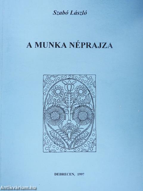 A munka néprajza (dedikált példány)