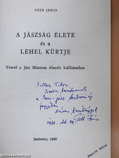 A Jászság élete és a Lehel kürtje (dedikált példány)