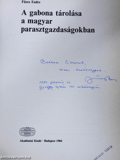 A gabona tárolása a magyar parasztgazdaságokban (dedikált példány)