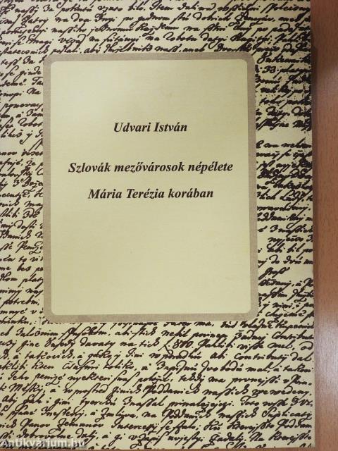 Szlovák mezővárosok népélete Mária Terézia korában (dedikált példány)