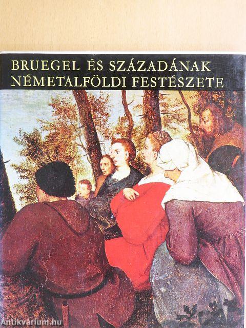 Bruegel és századának németalföldi festészete