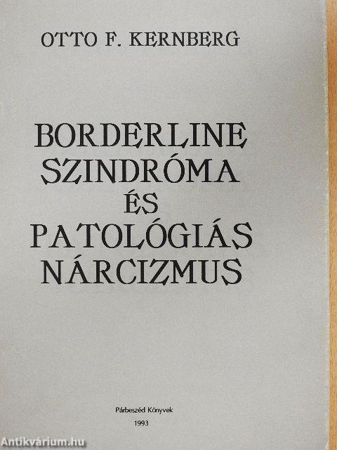 Borderline szindróma és patológiás nárcizmus