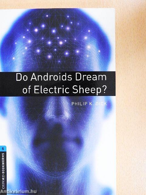 Do Androids Dream of Electric Sheep?