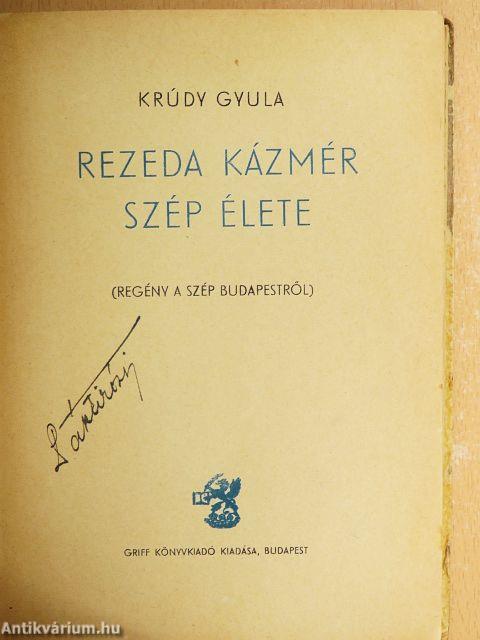 Rezeda Kázmér szép élete