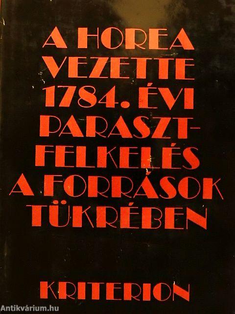 A Horea vezette 1784. évi parasztfelkelés a források tükrében