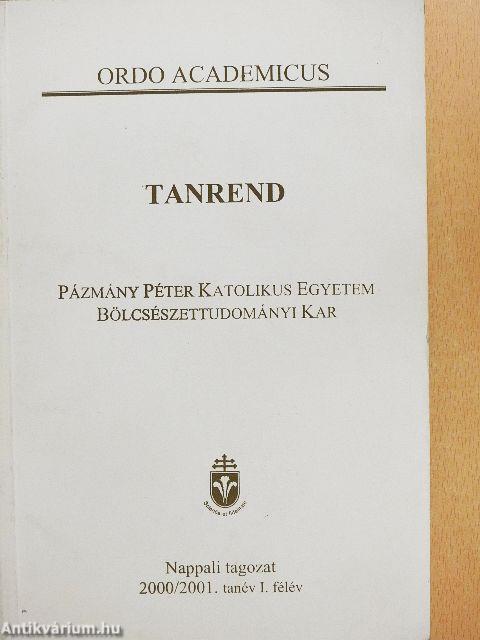 Pázmány Péter Katolikus Egyetem Bölcsészettudományi Kar Tanrend 2000/2001. tanév I. félév