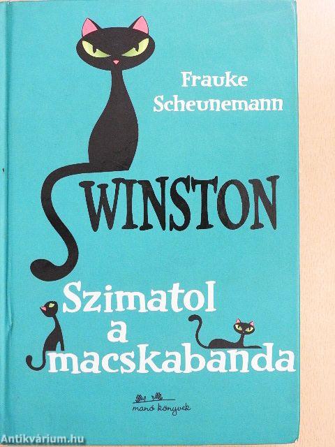 Winston - Szimatol a macskabanda