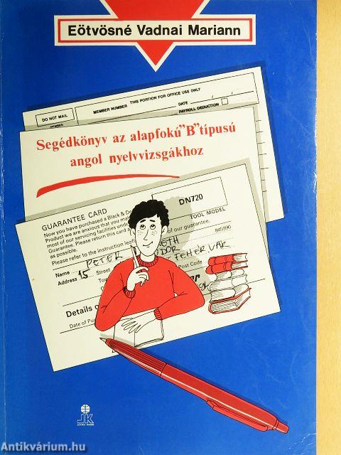 Segédkönyv az alapfokú "B" típusú angol nyelvvizsgákhoz