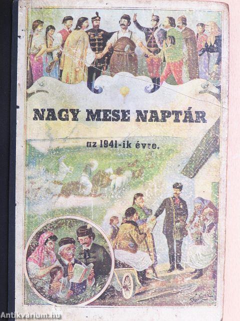 Steinbrener Ker. János-féle Nagy Képes Mese Naptár az 1941-es közönséges évre