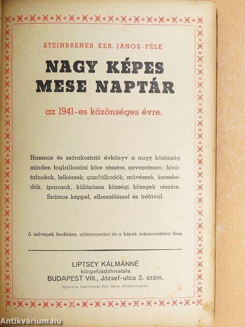 Steinbrener Ker. János-féle Nagy Képes Mese Naptár az 1941-es közönséges évre