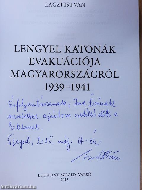 Lengyel katonák evakuációja Magyarországról (dedikált példány)