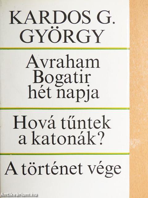 Avraham Bogatir hét napja/Hová tűntek a katonák?/A történet vége