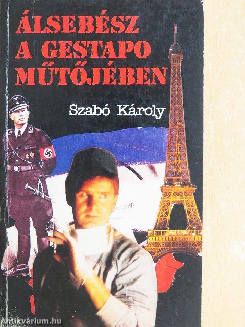 Álsebész a Gestapo műtőjében