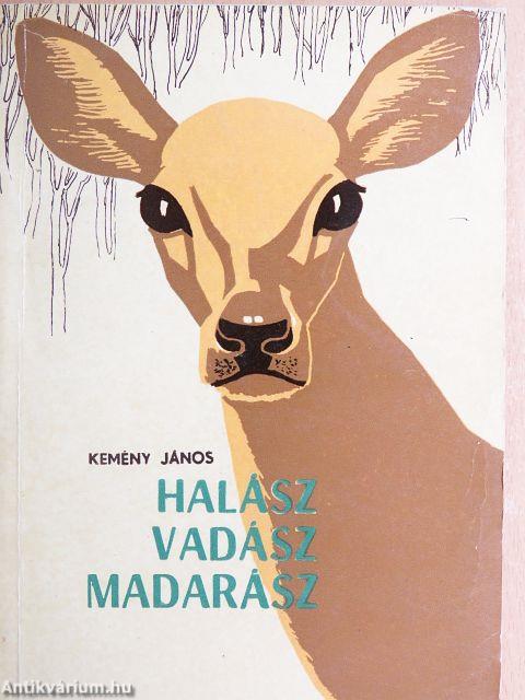 Halász, vadász, madarász