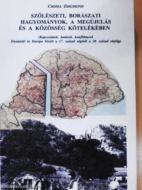 Szőlészeti, borászati hagyományok, a megújulás és a közösség kötelékében (dedikált példány)