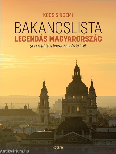 Bakancslista - Legendás Magyarország