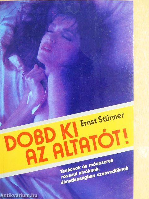 Dobd ki az altatót!