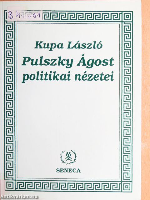 Pulszky Ágost politikai nézetei