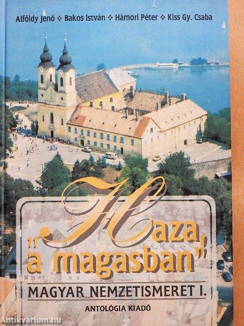 "Haza, a magasban" - Magyar nemzetismeret I-II.