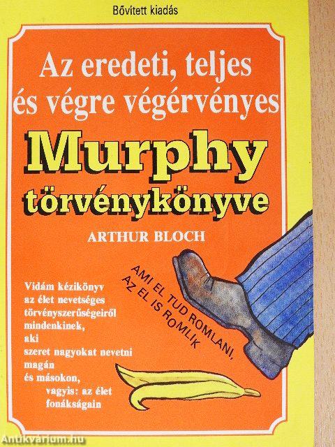 Az eredeti, teljes és végre végérvényes Murphy törvénykönyve