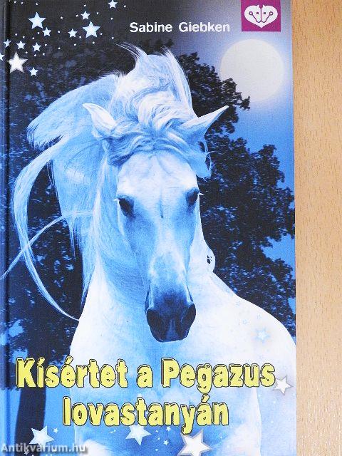 Kísértet a Pegazus lovastanyán