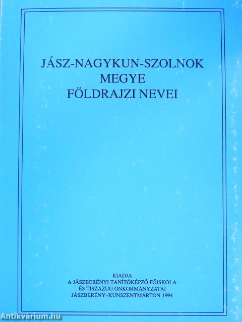 Jász-Nagykun-Szolnok megye földrajzi nevei V. (dedikált példány)