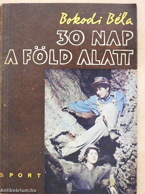 30 nap a föld alatt