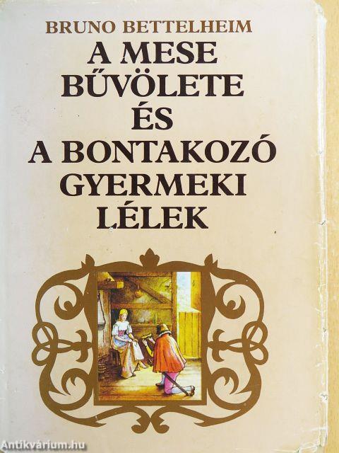 A mese bűvölete és a bontakozó gyermeki lélek