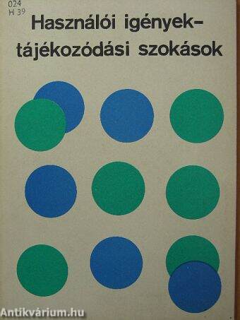 Használói igények - tájékozódási szokások