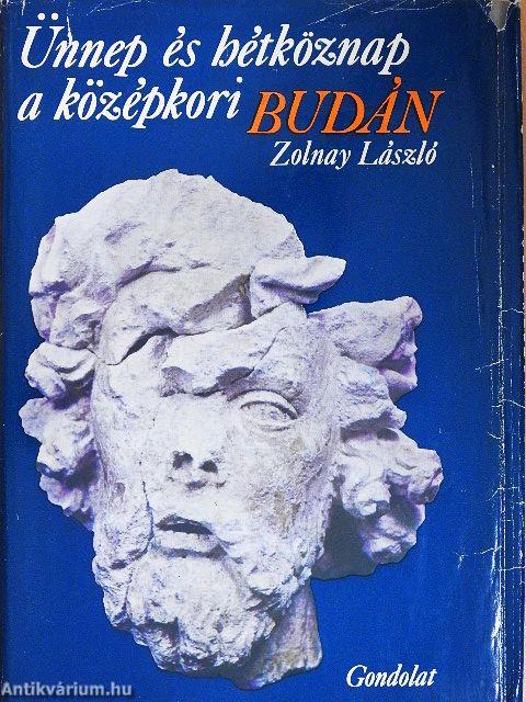 Ünnep és hétköznap a középkori Budán