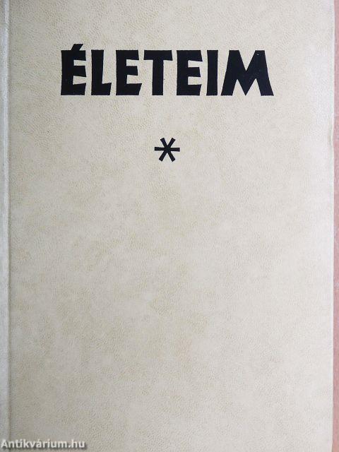 Életeim I-II.