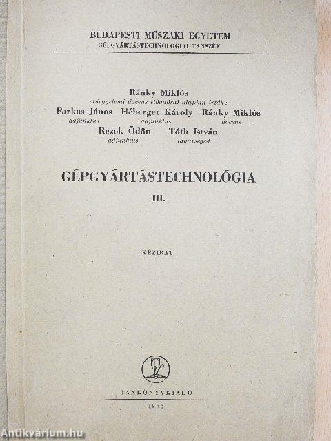 Gépgyártástechnológia III.