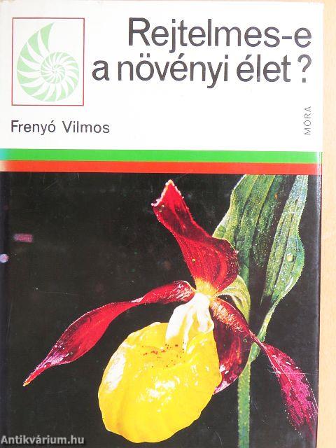 Rejtelmes-e a növényi élet?