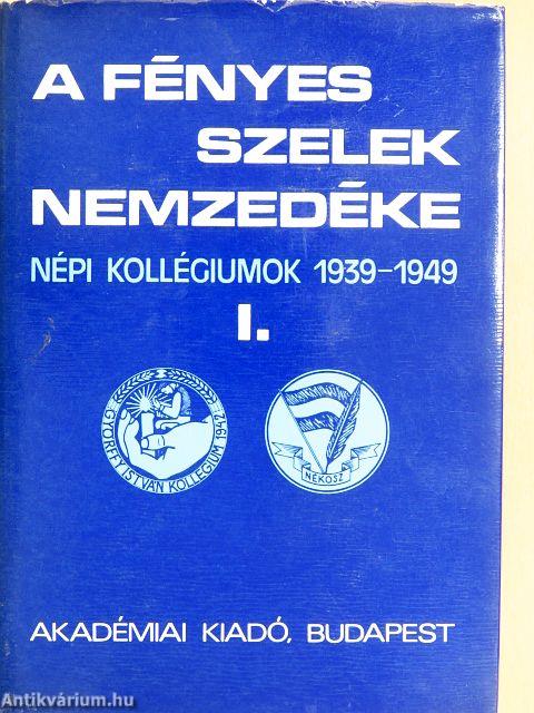 A fényes szelek nemzedéke I-II.