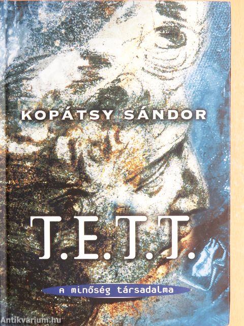 T. E. T. T. - A minőség társadalma