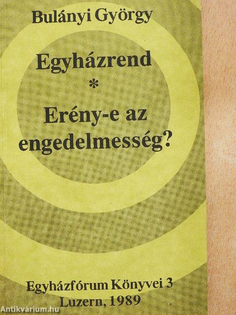 Egyházrend/Erény-e az engedelmesség?