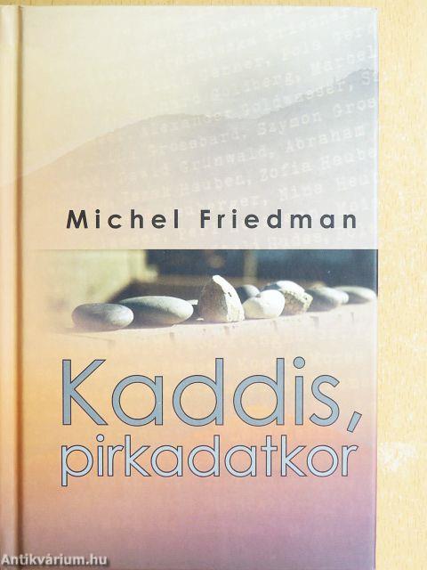 Kaddis, pirkadatkor