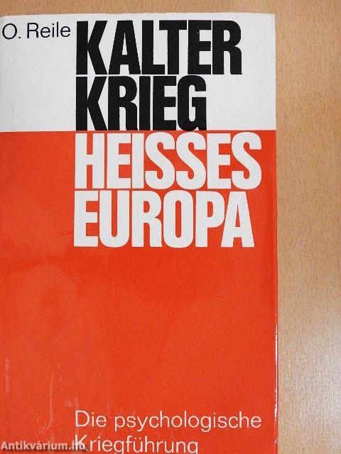 Kalter Krieg, Heisses Europa