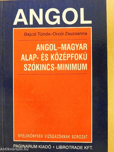 Angol-magyar alap- és középfokú szókincs-minimum