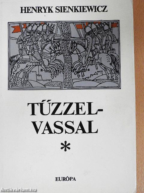 Tűzzel-vassal I-II.