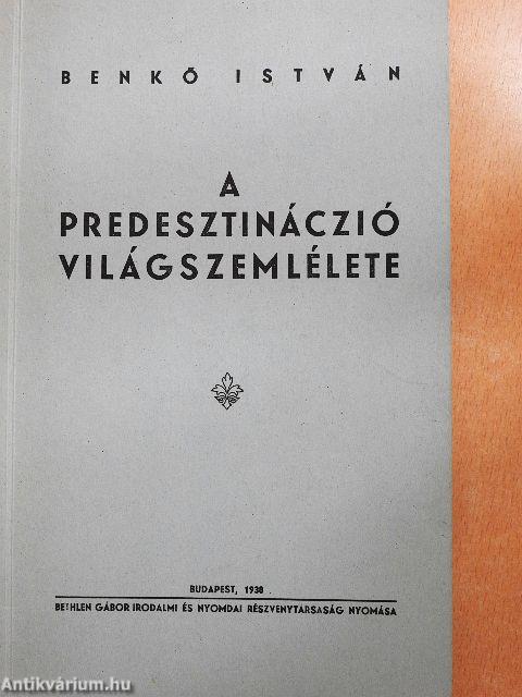 A predesztináczió világszemlélete