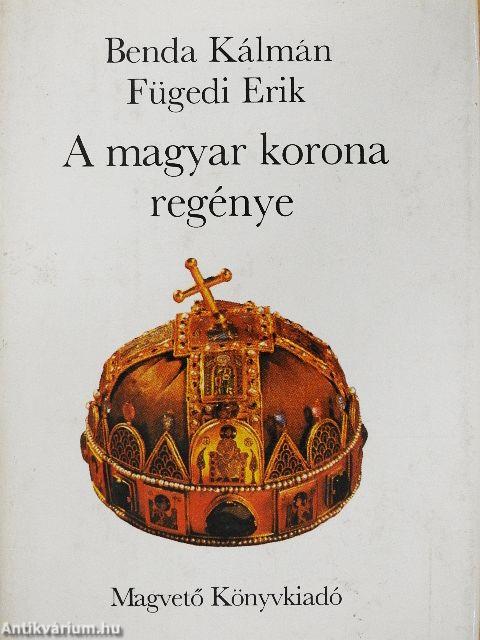 A magyar korona regénye