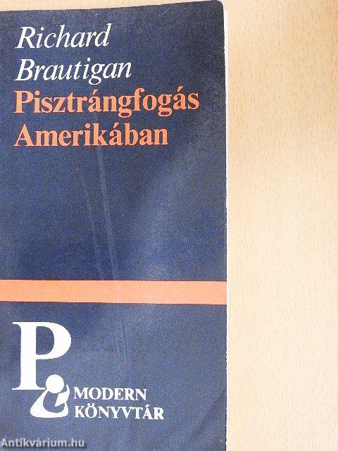 Pisztrángfogás Amerikában/Egy déli tábornok az amerikai polgárháborúban